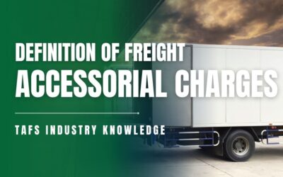 Definition of Freight Accessorial Charges